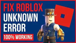 HOW TO FIX ROBLOX UNKNOWN ERROR (Android & IOS)