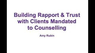 Developing Rapport & Trust by Amy Rubin (Part I)