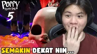 CHAPTER 5 SEMAKIN DEKET DAN ADA MONSTER BARU!! | Poppy Playtime 5 - Indonesia