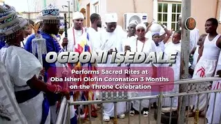 Ogboni Isedale Performs Sacred Rites at Oba Isheri Olofin  3 Months on the Throne Celebration