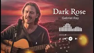 Dark Rose | Gabriel Ray