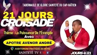 4ÈME SOIRÉE DE CROISADE AU CAP HAITIEN / LA PUISSANCE DE L'EVANGILE / AVEC APOTRE AVENOR ANDRÉ...