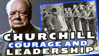 Winston Churchill: A Legacy of Courage and Leadership