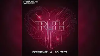 DEEPSENSE & Route 77 - Truth(Original Mix)