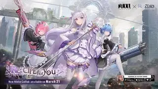 【GODDESS OF VICTORY: NIKKE】 x 【Re:ZERO -Starting Life in Another World-】 Collaboration PV Full Ver