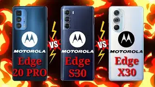 MOTOROLA EDGE 20 PRO VS MOTOROLA EDGE S30 VS MOTOROLA EDGE X30 Which EDGE is BEST?