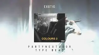Exotic [Instrumental] PARTYNEXTDOOR Type Beat/Instrumental 2018 (Prod By Dre Minor) FREE Type Beat