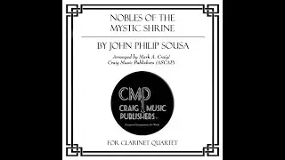 Clarinet Quartet Music - Sousa - Nobles of the Mystic Shrine