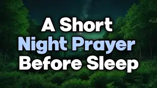 A Short Night Prayer To God Before Sleep | Grace for purpose today