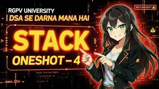 STACK DSA ONESHOT 🔥 Complete Stack in One Video | RGPV 3rd Sem BTech | DSA ONESHOT