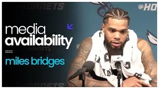 Hornets vs Knicks: Miles Bridges Postgame Media Availability | 11/26/2025