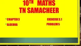 10thMaths, Algebra, chapter3 ,exercise3.1, problem5, samacheer mathstube
