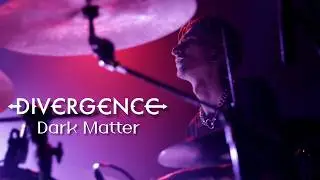 DIVERGENCE - Dark Matter - Live @ La Soute