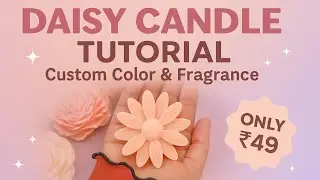 DIY Daisy Candle 🌸 | Custom Color & Fragrance | Just ₹49! | Easy Candle Making Tutorial 🕯️