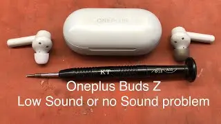Oneplus Buds Z one side or both side no sound or low volume problem
