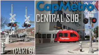 Railroad Crossings of the CapMetro Central Sub (Part 6)
