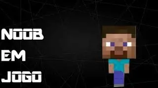 FUSGO-NOOB EM JOGO