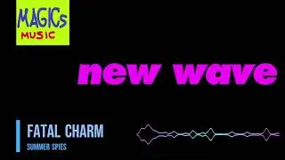 Fatal Charm - Summer Spies ⸨NWO⸩