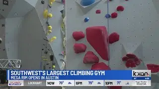 Largest indoor rock climbing gym in the Southwest opens in Austin