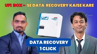 Mobile Data Recovery By UFI - मोबाइल का डाटा कैसे रिकवर करें - UFI बॉक्स से