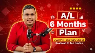 A/L මාස 6න් 3A ගන්න හොදම Study Plan එක | How to Get 3A's in 6 Months for A/L Exam