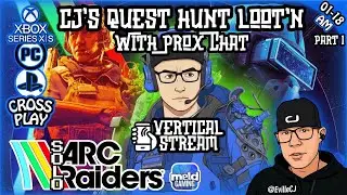 📱CJ's Quest Loot'n w/Prox Chat💥01/18 AM Part 1💥ARC Raiders Adventures💥#ArcRaiders #Xbox #PS5 #PC