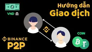 Hướng dẫn giao dịch Binance P2P 2026 | Mua b&aacute;n coin bằng tiền VND tr&ecirc;n s&agrave;n Binance