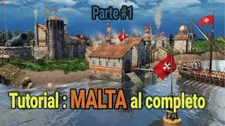 Tutorial completo de MALTA: Parte #1 - Age of empires 3 DE