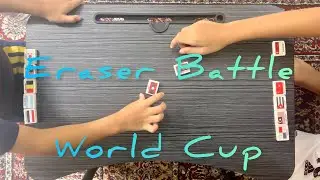 Eraser Battle World Cup