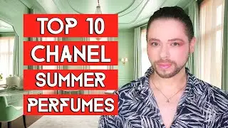 Top 10 Chanel Summer Perfumes - The Ultimate Chanel Fragrance Selection for Warm and Hot Weather