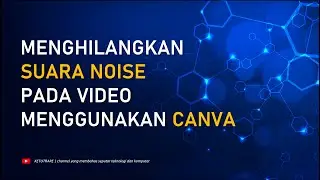 How to Remove Noise from Videos Using Canva