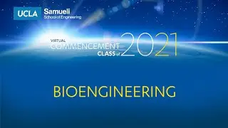Bioengineering Department, UCLA Samueli 2021 Virtual Commencement