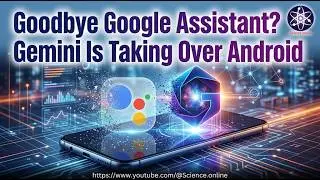 🔥 Goodbye Google Assistant? Gemini Is Taking Over Android — Here’s Why 🚀