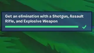 ✅ Get an elimination with a Shotgun Assault riffle and explosive Weapon