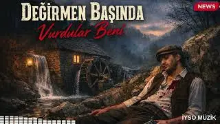 Değirmen Başında Vurdular Beni – Anonim | Hüzünlü Anadolu Türküsü