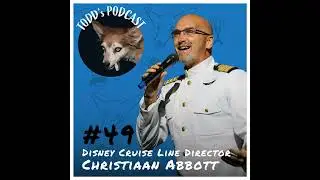 49: Come Aboard for Life at Sea with Disney Cruise Director Christiaan Abbott