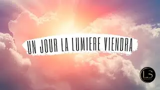 Un jour la lumiere viendra - LS Designs