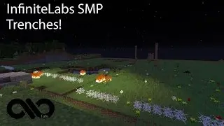 Trench Warfare! InfiniteLabs SMP S2E29