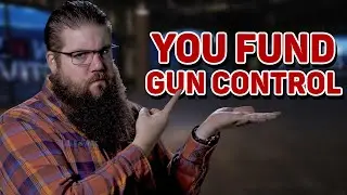 YOUR TAXES USED FOR GUN CONTROL - The Fight For Gun Rights