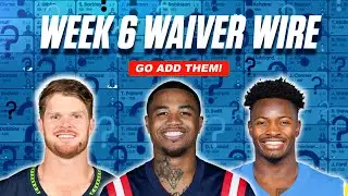Week 6 WAIVER WIRE &mdash; Cooking Up the Hottest Must-Adds 🔥 Top Targets, Streamers & Sleepers!