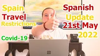 How to Travel to Spain 21st May 2022 Update I Travel Restrictions I Unvaccinated I Non-EU and EU