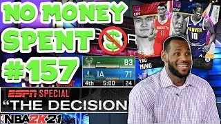 NO MONEY SPENT SERIES #157 - THE DECISION... NBA 2K21 MyTEAM