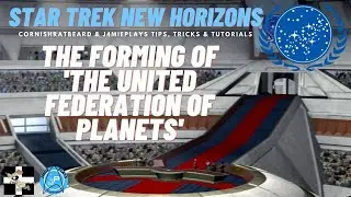 Star Trek: New Horizons | How To Form 'The United Federation Of Planets' | Mini Tutorial Series