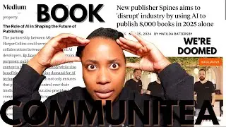 BOOK COMMUNITEA: PUBLISHING IS DOOMED! AI RUINING EVERYTHING