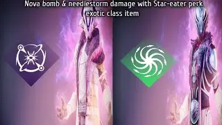 Nova bomb cataclysm & needlestorm damage test with star-eater exotic class item | Destiny 2