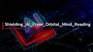 Episode 11: Shielding AI From Orbital Mind Reading - GerardKing.Dev