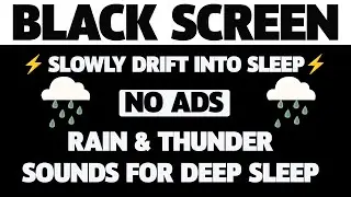 Black Screen | Strong Rainfall & Thunder Sounds to Ease Anxiety and Sleep