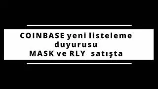 Mask Coin ne RLY Coin Coinbase'de Listelendi | Fiyatları U&ccedil;tu | Mask Coin Haberleri | RLY Haberleri