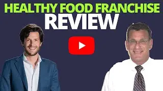 Healthy Food E2 Visa Franchise Review