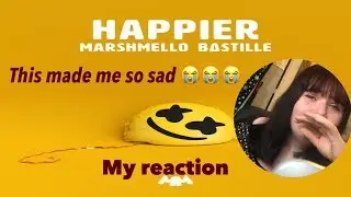 MY REACTION TO|| Marshmello ft. Bastille~Happier (Official Music Video)